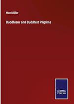 Buddhism and Buddhist Pilgrims