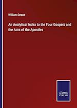 An Analytical Index to the Four Gospels and the Acts of the Apostles