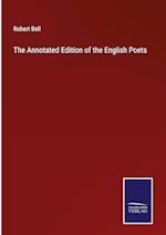 The Annotated Edition of the English Poets