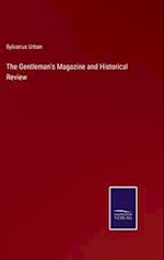 The Gentleman's Magazine and Historical Review