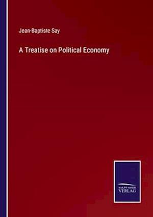 A Treatise on Political Economy