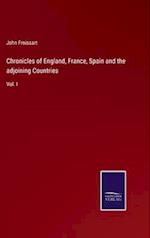 Chronicles of England, France, Spain and the adjoining Countries