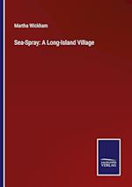 Sea-Spray: A Long-Island Village