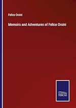 Memoirs and Adventures of Felice Orsini