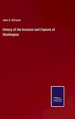 History of the Invasion and Capture of Washington