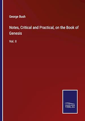 Notes, Critical and Practical, on the Book of Genesis