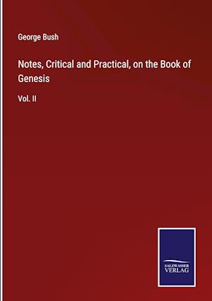 Notes, Critical and Practical, on the Book of Genesis