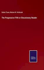 The Progressive Fifth or Elocutionary Reader