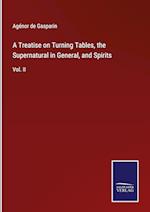 A Treatise on Turning Tables, the Supernatural in General, and Spirits