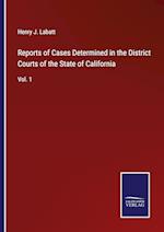 Reports of Cases Determined in the District Courts of the State of California