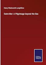 Outre-Mer: A Pilgrimage beyond the Sea