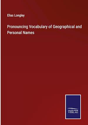 Pronouncing Vocabulary of Geographical and Personal Names