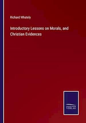 Introductory Lessons on Morals, and Christian Evidences