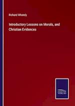 Introductory Lessons on Morals, and Christian Evidences