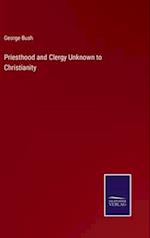 Priesthood and Clergy Unknown to Christianity