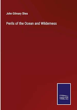 Perils of the Ocean and Wilderness