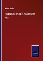 The Dramatic Works of John Webster