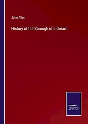 History of the Borough of Liskeard