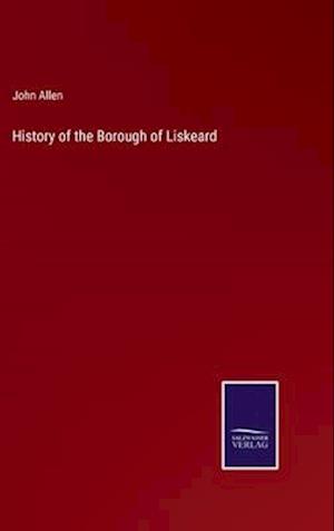 History of the Borough of Liskeard