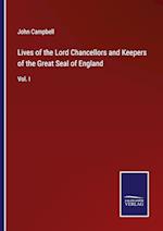 Lives of the Lord Chancellors and Keepers of the Great Seal of England