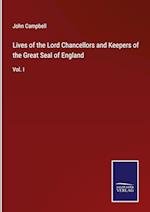 Lives of the Lord Chancellors and Keepers of the Great Seal of England