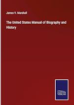 The United States Manual of Biography and History