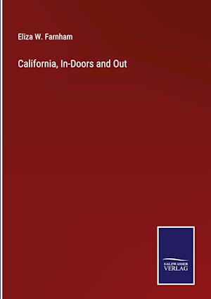 California, In-Doors and Out