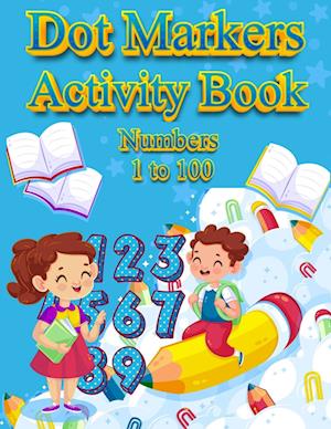 Dot Markers Activity Book Numbers 1 to 100