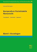 Kompendium Fachdidaktik Romanistik. Französisch - Italienisch - Spanisch