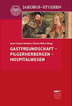 Gastfreundschaft - Pilgerherbergen - Hospitalwesen