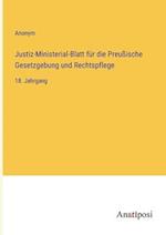 Justiz-Ministerial-Blatt für die Preußische Gesetzgebung und Rechtspflege