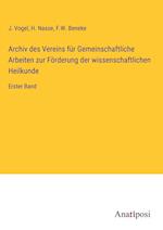 Archiv des Vereins für Gemeinschaftliche Arbeiten zur Förderung der wissenschaftlichen Heilkunde