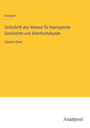 Zeitschrift des Vereins für thüringische Geschichte und Alterthumskunde