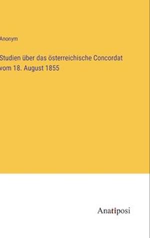 Studien über das österreichische Concordat vom 18. August 1855