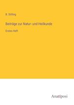 Beiträge zur Natur- und Heilkunde