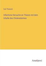 Infections-Versuche an Thieren mit dem Inhalte des Choleradarmes