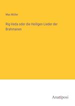 Rig-Veda oder die Heiligen Lieder der Brahmanen