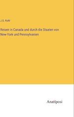 Reisen in Canada und durch die Staaten von New-York und Pennsylvanien