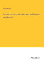 Geschichte der poetischen National-Literatur der Hebräer