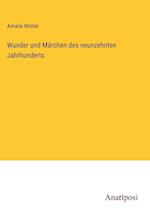 Wunder und Märchen des neunzehnten Jahrhunderts