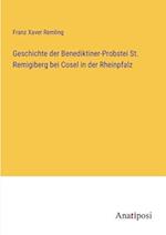 Geschichte der Benediktiner-Probstei St. Remigiberg bei Cosel in der Rheinpfalz