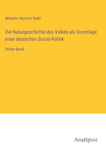 Die Naturgeschichte des Volkes als Grundlage einer deutschen Social-Politik