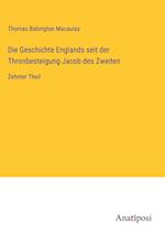 Die Geschichte Englands seit der Thronbesteigung Jacob des Zweiten