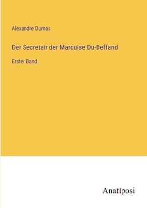 Der Secretair der Marquise Du-Deffand