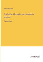 Briefe über Alexander von Humboldt's Kosmos