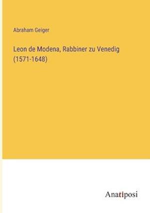 Leon de Modena, Rabbiner zu Venedig (1571-1648)