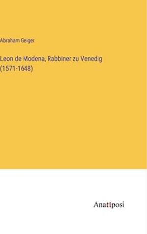 Leon de Modena, Rabbiner zu Venedig (1571-1648)