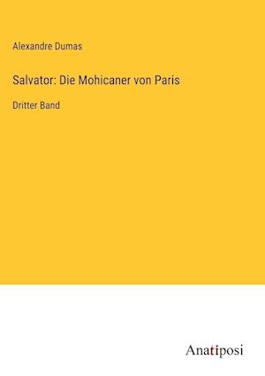 Salvator: Die Mohicaner von Paris