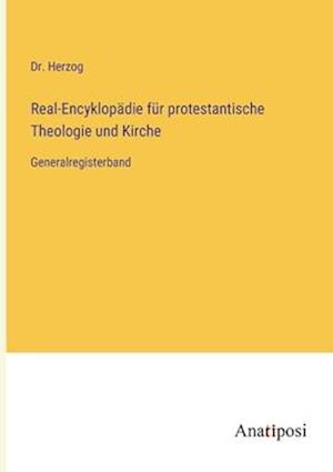 Real-Encyklopädie für protestantische Theologie und Kirche