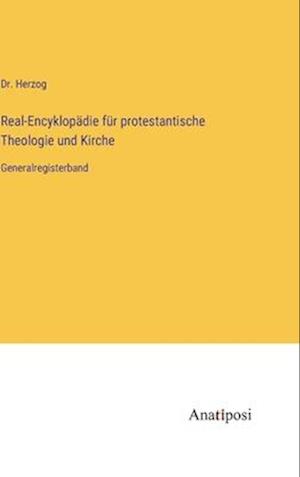 Real-Encyklopädie für protestantische Theologie und Kirche